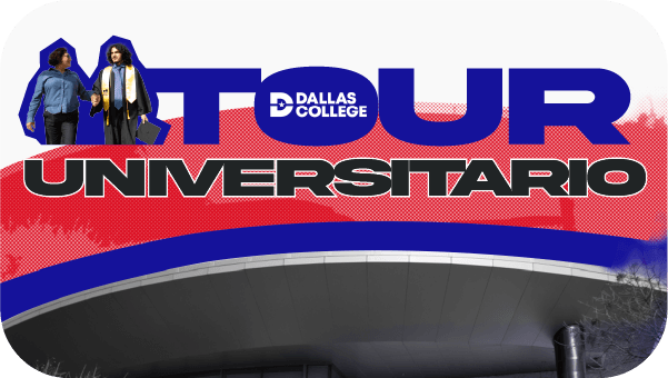 University Tour. DALLAS COLLEGE